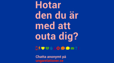 Affisch med texten Hotar den du är med att outa dig?